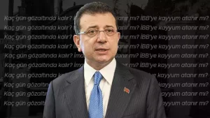 İBB Başkanı Ekrem İmamoğlu gözaltında